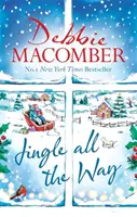 Jingle All the Way - Fă-te comodă de Crăciun cu bestsellerul festiv de ultimă generație - Jingle All the Way - Cosy up this Christmas with the ultimate feel-good festive bestseller