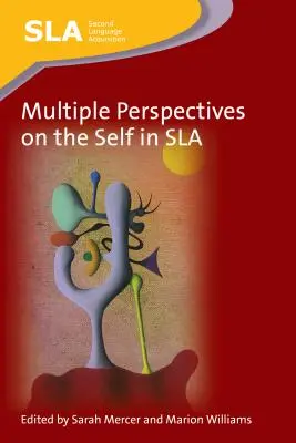 Perspective multiple asupra sinelui în SLA - Multiple Perspectives on the Self in SLA