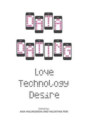 Data Dating: Dragoste, tehnologie, dorință - Data Dating: Love, Technology, Desire