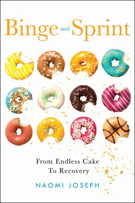 Binge and Sprint: De la prăjituri nesfârșite la recuperare - Binge and Sprint: From Endless Cake to Recovery