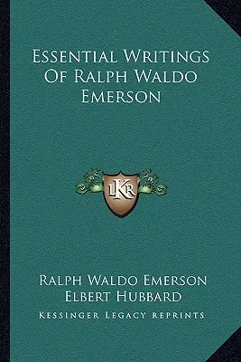 Scrieri esențiale ale lui Ralph Waldo Emerson - Essential Writings of Ralph Waldo Emerson