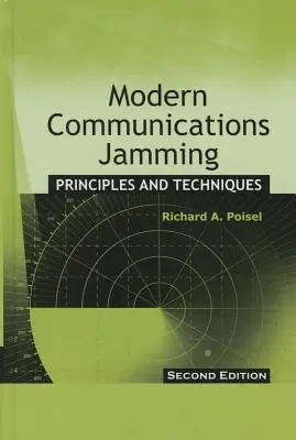 Jamming pentru comunicații moderne: Principii și tehnici, ediția a doua - Modern Communications Jamming: Principles and Techniques, Second Edition