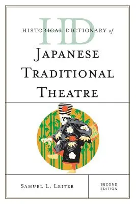 Dicționar istoric al teatrului tradițional japonez, ediția a doua - Historical Dictionary of Japanese Traditional Theatre, Second Edition