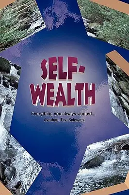 Self Wealth - Tot ce ți-ai dorit întotdeauna... - Self Wealth - Everything you always wanted...