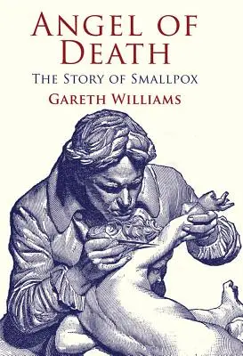 Îngerul morții: Povestea variolei - Angel of Death: The Story of Smallpox
