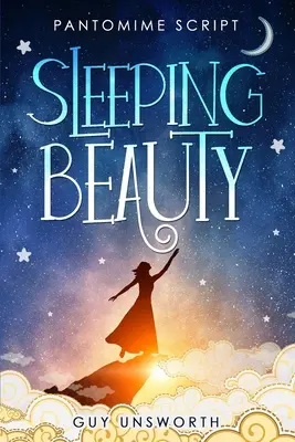 Frumoasa adormită: Scenariul pantomimei - Sleeping Beauty: Pantomime Script