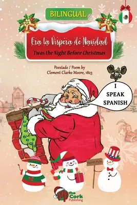 „A fost noaptea dinaintea Crăciunului: Era la Vispera de Navidad: versiune bilingvă engleză-spaniolă - 'Twas the Night Before Christmas: Era la Vispera de Navidad: Bilingual English-Spanish Version