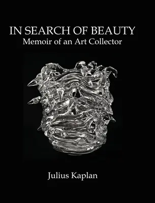 În căutarea frumuseții: Memoriile unui colecționar de artă - In Search of Beauty: Memoir of an Art Collector
