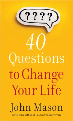 40 de întrebări pentru a-ți schimba viața - 40 Questions to Change Your Life