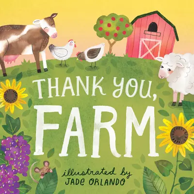 Mulțumesc, Fermă: O carte de tablă - Thank You, Farm: A Board Book