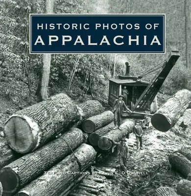 Fotografii istorice din Appalachia - Historic Photos of Appalachia
