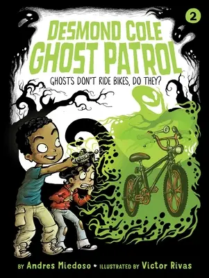 Fantomele nu merg pe bicicletă, nu-i așa?, 2 - Ghosts Don't Ride Bikes, Do They?, 2