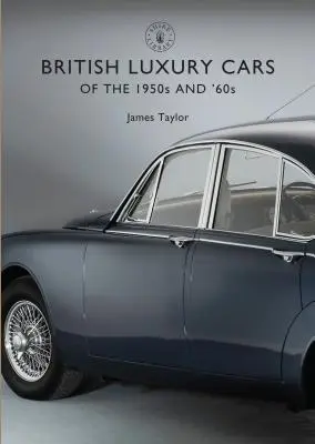 Mașini de lux britanice din anii 1950 și '60 - British Luxury Cars of the 1950s and '60s