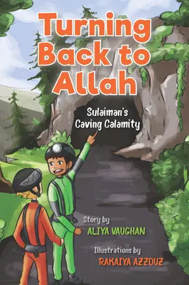 Întoarcerea la Allah: Calamitatea lui Sulaiman - Turning Back to Allah: Sulaiman's Caving Calamity