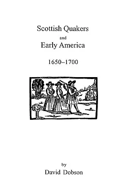 Quakerii scoțieni și America timpurie, 1650-1700 - Scottish Quakers and Early America, 1650-1700