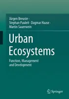 Ecosisteme urbane: Funcție, gestionare și dezvoltare - Urban Ecosystems: Function, Management and Development