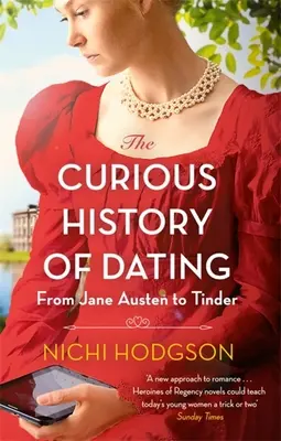 Istoria curioasă a întâlnirilor: De la Jane Austen la Tinder - The Curious History of Dating: From Jane Austen to Tinder