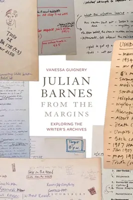 Julian Barnes de pe margini: Explorarea arhivelor scriitorului - Julian Barnes from the Margins: Exploring the Writer's Archives