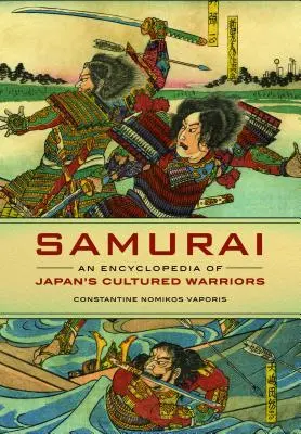 Samurai: O enciclopedie a războinicilor cultivați din Japonia - Samurai: An Encyclopedia of Japan's Cultured Warriors