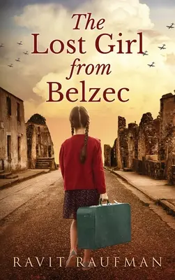 Fata pierdută din Belzec - The Lost Girl from Belzec