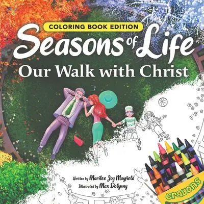 Seasons of Life (Anotimpurile vieții): Umblarea noastră cu Hristos, ediție carte de colorat - Seasons of Life: Our Walk with Christ, Coloring Book Edition