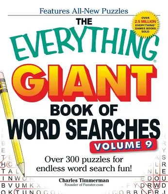 The Everything Giant Book of Word Searches, Volume 9: Peste 300 de puzzle-uri pentru o distracție nesfârșită în căutarea cuvintelor! - The Everything Giant Book of Word Searches, Volume 9: Over 300 Puzzles for Endless Word Search Fun!