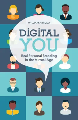 Digital You: Branding personal real în era virtuală - Digital You: Real Personal Branding in the Virtual Age