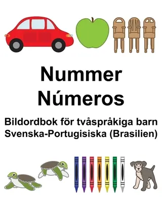 Carte ilustrată bilingvă pentru copii suedezo-portugheză (Brazilia) Number/Nmeros - Svenska-Portugisiska (Brasilien) Nummer/Nmeros Bildordbok fr tvsprkiga barn