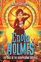Enola Holmes 6: Cazul ducesei dispărute (The Case of the Disappearing Duchess) - Enola Holmes 6: The Case of the Disappearing Duchess