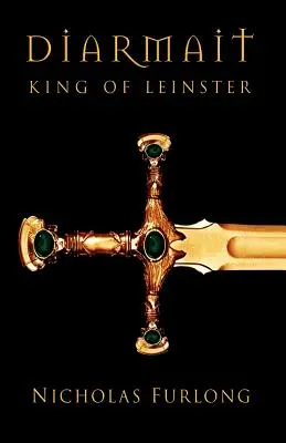 Diarmait Rege al Leinsterului - Diarmait King of Leinster