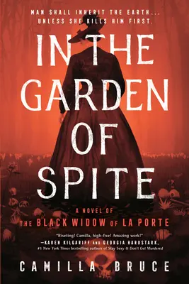 In the Garden of Spite: Un roman al Văduvei Negre din La Porte - In the Garden of Spite: A Novel of the Black Widow of La Porte