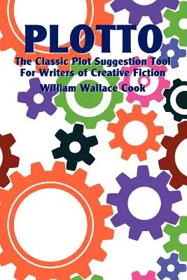 Plotto: Instrumentul clasic de sugerare a intrigii pentru scriitorii de ficțiune creativă - Plotto: The Classic Plot Suggestion Tool for Writers of Creative Fiction