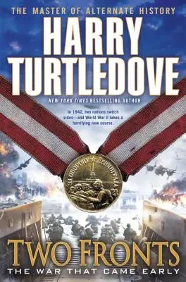 Două fronturi (The War That Came Early, Book Five) - Two Fronts (the War That Came Early, Book Five)
