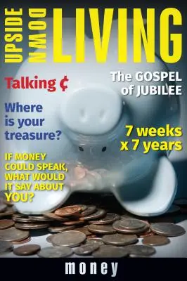 Viața cu susul în jos: Banii - Upside Down Living: Money