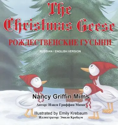 Gâștele de Crăciun: (cu traducere în limba rusă) - The Christmas Geese: (With Russian Translation)