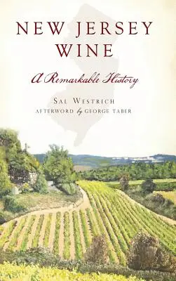 Vinul din New Jersey: O istorie remarcabilă - New Jersey Wine: A Remarkable History