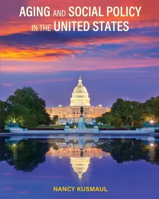 Îmbătrânirea și politica socială în Statele Unite - Aging and Social Policy in the United States
