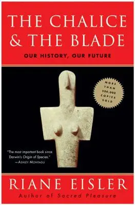 Potir și lamă (The Chalice and the Blade) - The Chalice and the Blade
