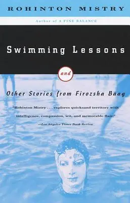 Lecții de înot: Și alte povești de la Firozsha Baag - Swimming Lessons: And Other Stories from Firozsha Baag