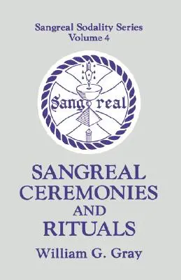 Ceremonii și ritualuri Sangreal - Sangreal Ceremonies and Ritual