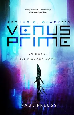 Arthur C. Clarke's Venus Prime 5 - Luna de diamant - Arthur C. Clarke's Venus Prime 5-The Diamond Moon
