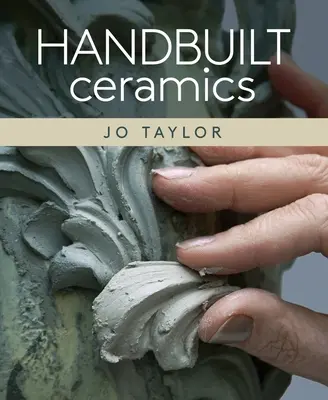 Ceramică construită manual - Handbuilt Ceramics