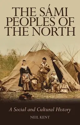 Popoarele Smi din nord: O istorie socială și culturală - The Smi Peoples of the North: A Social and Cultural History