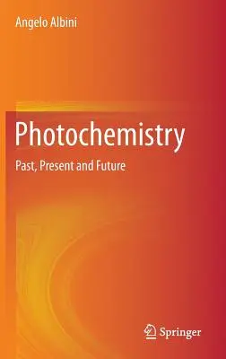 Fotochimie: Trecut, prezent și viitor - Photochemistry: Past, Present and Future