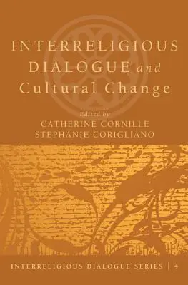Dialog interreligios și schimbare culturală - Interreligious Dialogue and Cultural Change