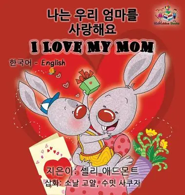 Îmi iubesc mama (Carte coreeană engleză pentru copii): Carte bilingvă coreeană pentru copii - I Love My Mom (Korean English Children's book): Bilingual Korean book for kids