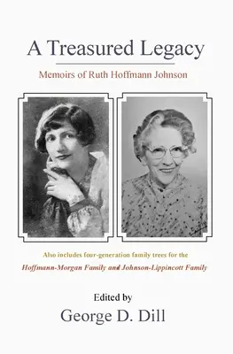 Memoriile lui Ruth Hoffmann Johnson: O moștenire prețioasă - Memoirs of Ruth Hoffmann Johnson: A Treasured Legacy
