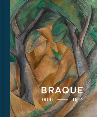 Georges Braque 1906 - 1914: Inventatorul cubismului - Georges Braque 1906 - 1914: Inventor of Cubism