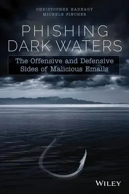 Phishing Dark Waters: Latura ofensivă și cea defensivă a e-mailurilor malițioase - Phishing Dark Waters: The Offensive and Defensive Sides of Malicious Emails