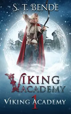 Academia Vikingă: Academia Viking - Viking Academy: Viking Academy